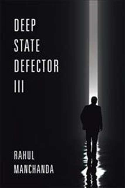 Deep State Defector Iii, Hardback Book