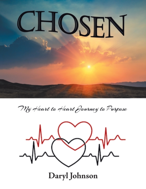 Chosen : My Heart to Heart Journey to Purpose, Paperback / softback Book