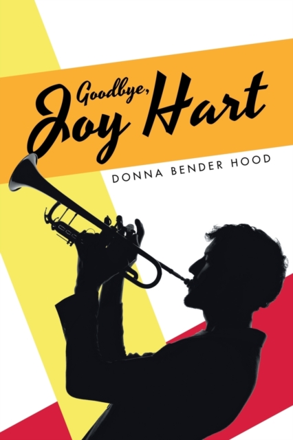 Goodbye, Joy Hart, Paperback / softback Book