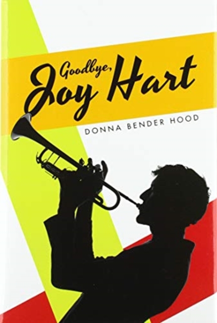 Goodbye, Joy Hart, Hardback Book