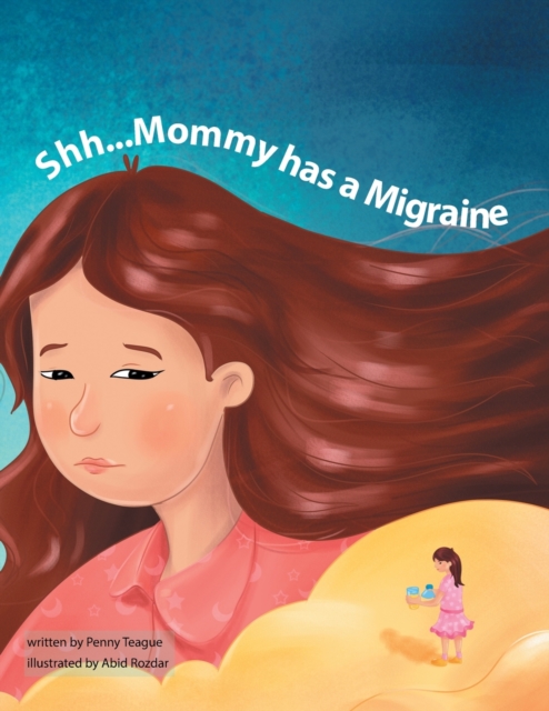 Shh...Mommy Has a Migraine, Paperback / softback Book