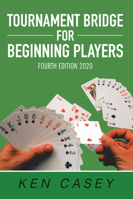 Tournament Bridge         for Beginning Players : Fourth Edition 2020, EPUB eBook