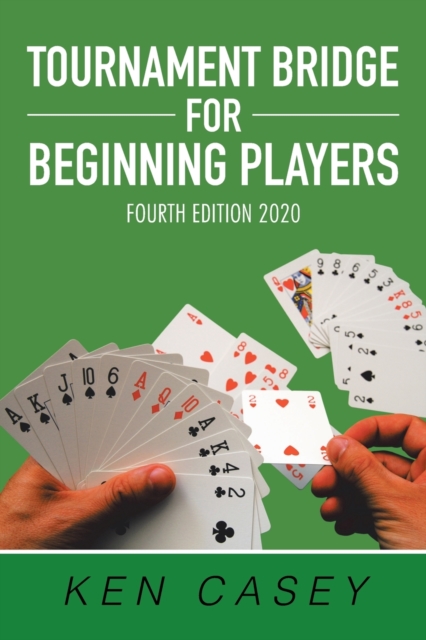 Tournament Bridge         for Beginning Players : Fourth Edition 2020, Paperback Book