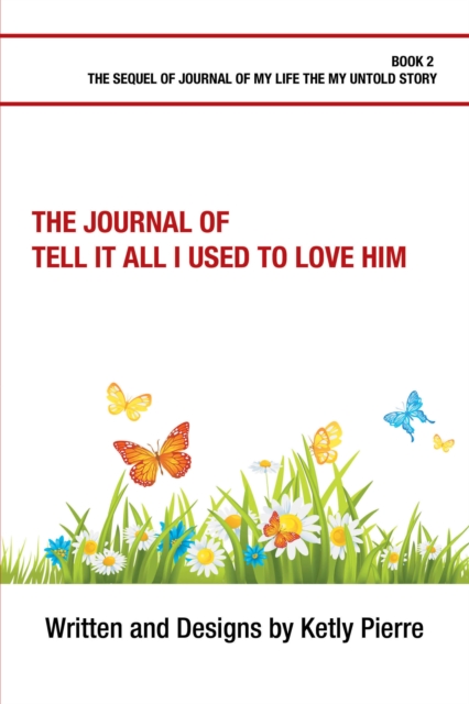 The Journal of Tell It All I Used to Love Him, EPUB eBook