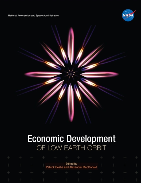 Economic Development of Low Earth Orbit, Paperback / softback Book