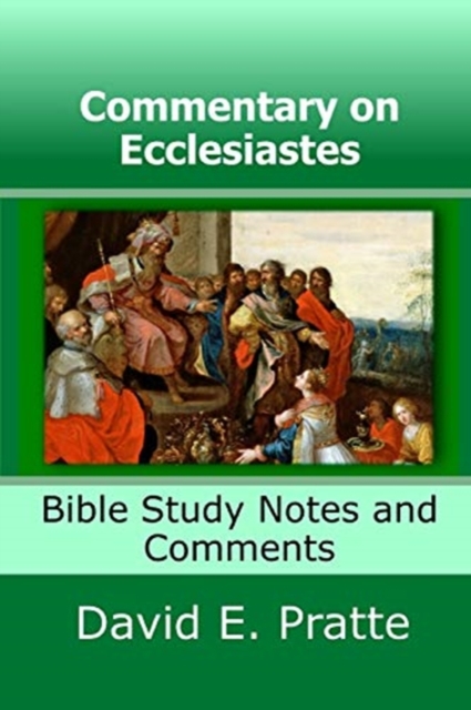 Commentary on Ecclesiastes : Bible Study Notes and Comments, Paperback / softback Book