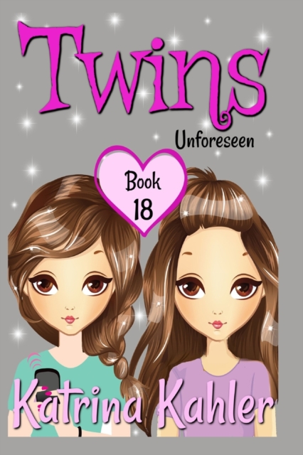 Twins : Book 18: Unforeseen: Books for Girls, Paperback / softback Book