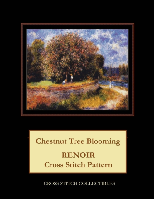 Chestnut Tree Blooming : Renoir Cross Stitch Pattern, Paperback / softback Book