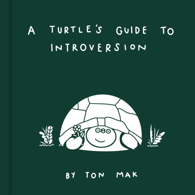 A Turtle's Guide to Introversion, Hardback Book