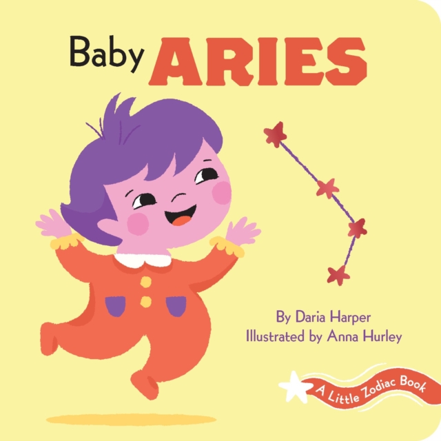 A Little Zodiac Book: Baby Aries, Board book Book