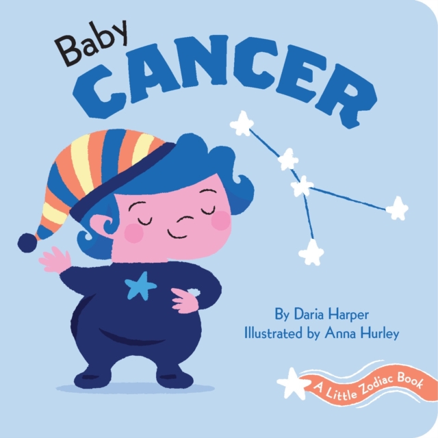 A Little Zodiac Book: Baby Cancer, Board book Book