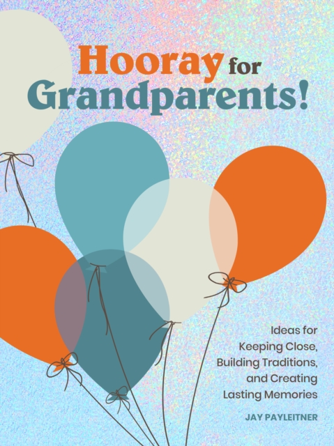 Hooray for Grandparents, Hardback Book