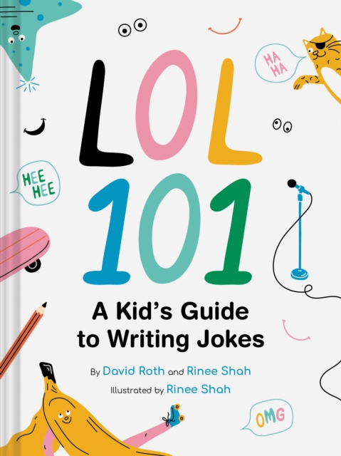 LOL 101: A Kid's Guide to Writing Jokes, Hardback Book
