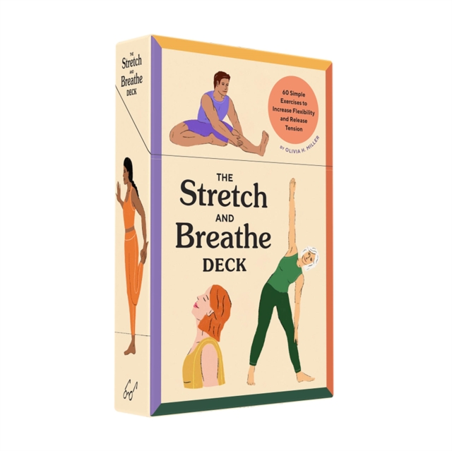 Stretch and Breathe Deck : 60 Simple Exercises to Increase Flexibility and Release Tension, Cards Book