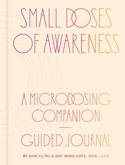 Small Doses of Awareness : A Microdosing Companion - Guided Journal, Diary or journal Book