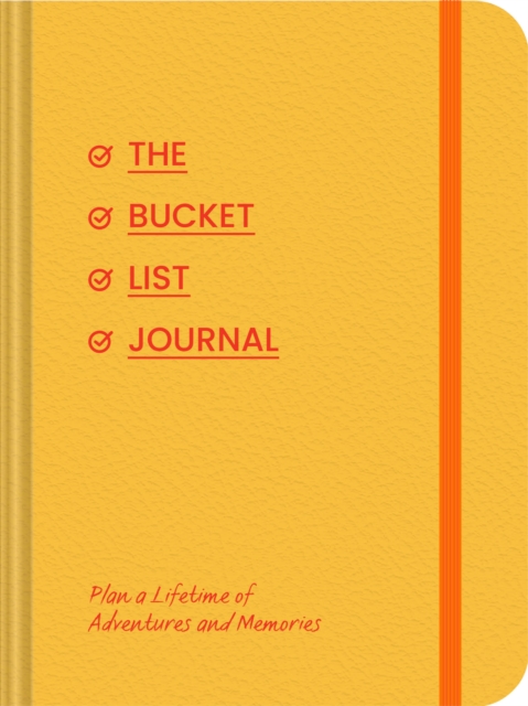 Bucket List Journal : Plan a Lifetime of Adventures and Memories, Diary or journal Book