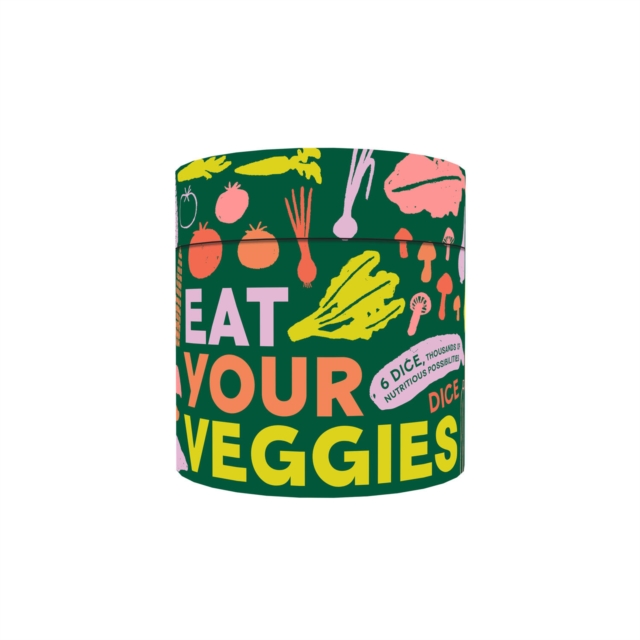 Eat Your Veggies Dice : 6 Dice, Thousands of Nutritious Possibilities, Game Book