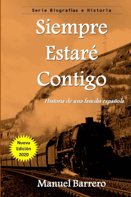 Siempre Estare Contigo : Historia de una familia Espanola, Paperback / softback Book
