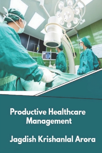 Productive Healthcare Management, Paperback / softback Book