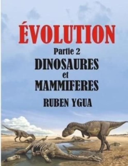 Dinosaures Et Mammiferes : Evolution, Paperback / softback Book