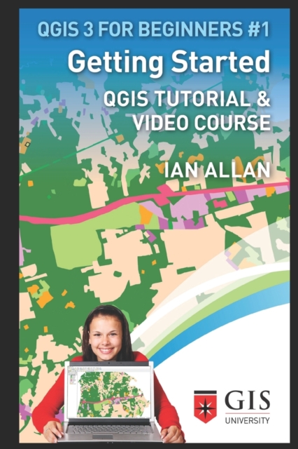 Getting Started : Qgis Tutorial & Video Course, Paperback / softback Book