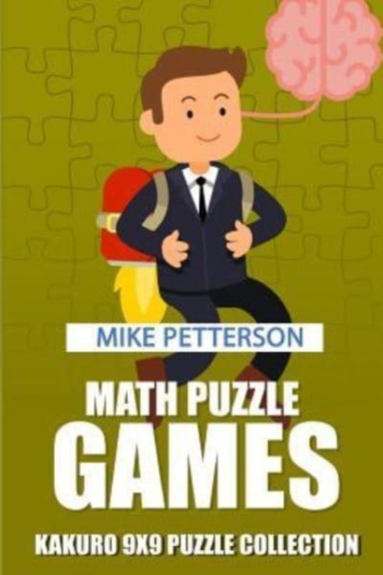 Math Puzzle Games : Kakuro 9x9 Puzzle Collection, Paperback / softback Book
