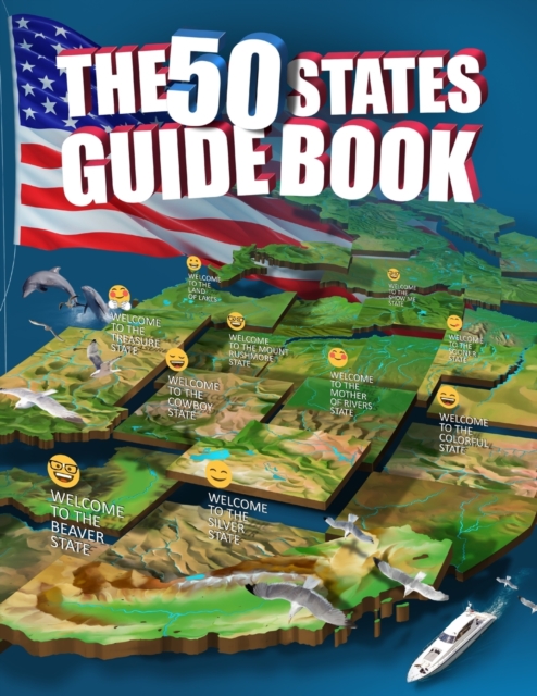 The 50 States Guide Book : Explore The USA With State-By-State Fact Filled Maps!, Paperback / softback Book