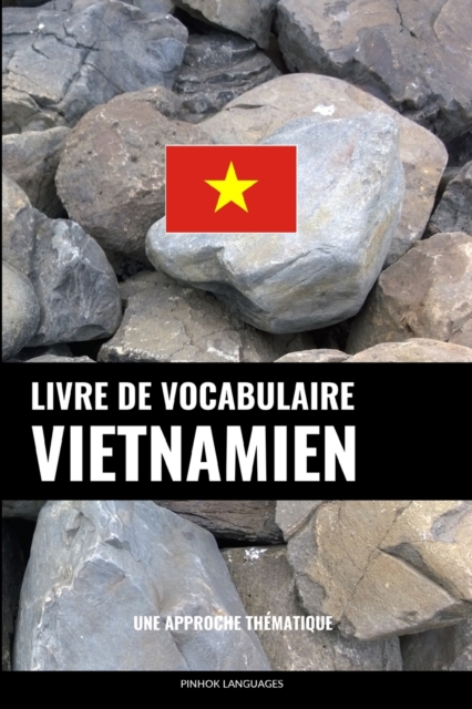 Livre de vocabulaire vietnamien : Une approche thematique, Paperback / softback Book
