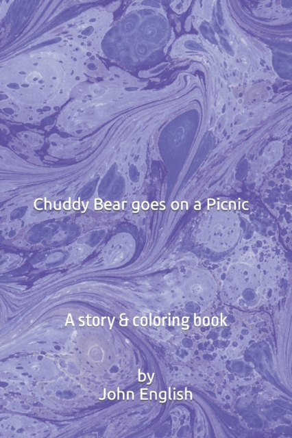 Chuddy Bear goes on a Picnic : A story & coloring book, Paperback / softback Book