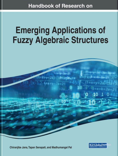 Emerging Applications of Fuzzy Algebraic Structures, Hardback Book