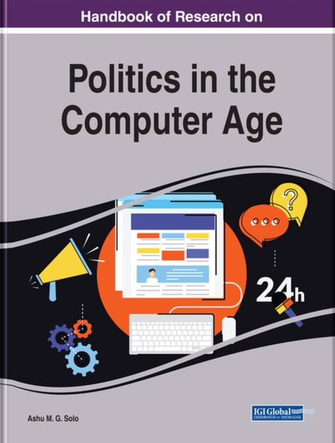 Handbook of Research on Politics in the Computer Age, Hardback Book