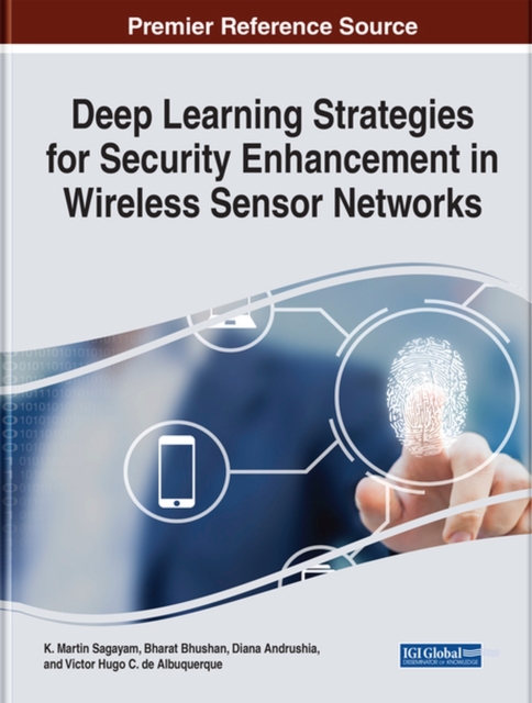Deep Learning Strategies for Security Enhancement in Wireless Sensor Networks, Hardback Book