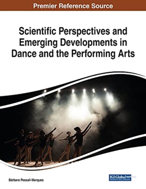 Scientific Perspectives and Emerging Developments in Dance and the Performing Arts, Paperback / softback Book