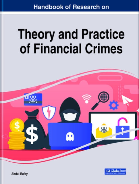 Theories, Practices, and Cases of Illicit Money and Financial Crime, Hardback Book