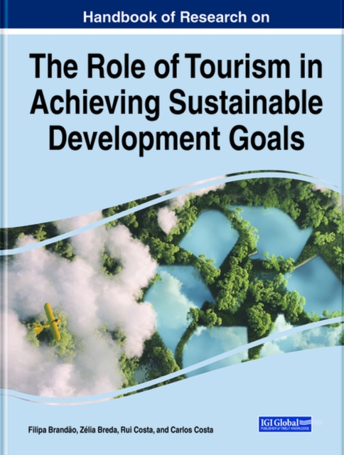 Handbook of Research on the Role of Tourism in Achieving Sustainable Development Goals, Hardback Book