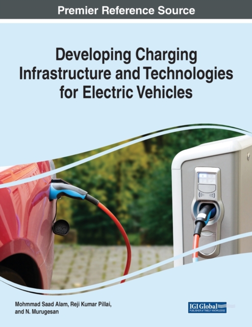 Developing Charging Infrastructure and Technologies for Electric Vehicles, Paperback / softback Book