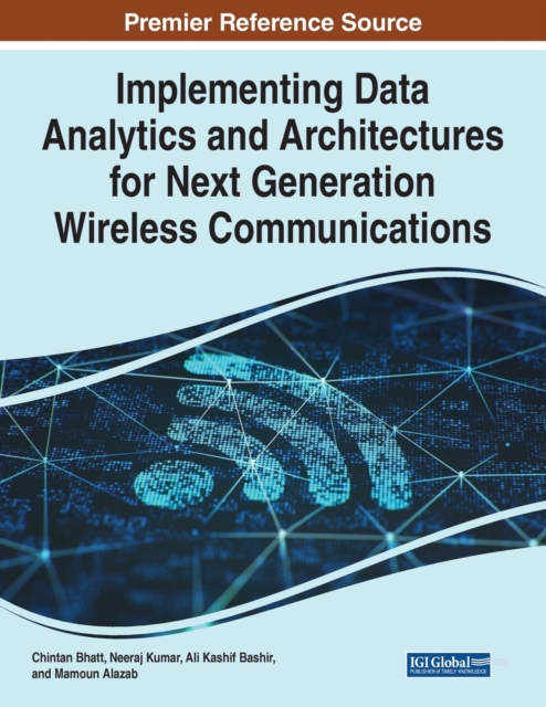 Implementing Data Analytics and Architectures for Next Generation Wireless Communications, Paperback / softback Book