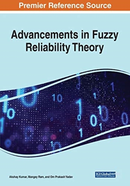 Advancements in Fuzzy Reliability Theory, Paperback / softback Book
