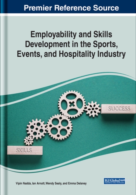 Employability and Skills Development in the Sports, Events, and Hospitality Industry, Hardback Book