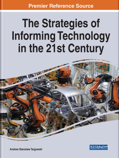 The Strategies of Informing Technology in the 21st Century, Hardback Book