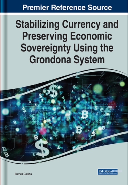 Stabilizing Currency and Preserving Economic Sovereignty Using the Grondona System, Hardback Book