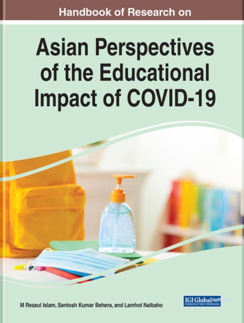 Handbook of Research on Asian Perspectives of the Educational Impact of COVID-19, Hardback Book
