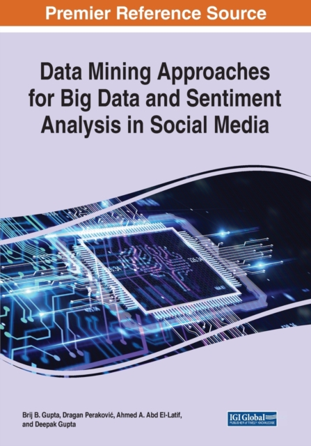 Data Mining Approaches for Big Data and Sentiment Analysis in Social Media, Paperback / softback Book