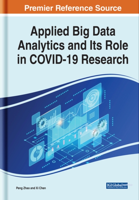 Applied Big Data Analytics and Its Role in COVID-19 Research, Hardback Book