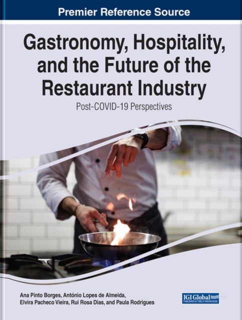 Gastronomy, Hospitality, and the Future of the Restaurant Industry : Post-COVID-19 Perspectives, Hardback Book