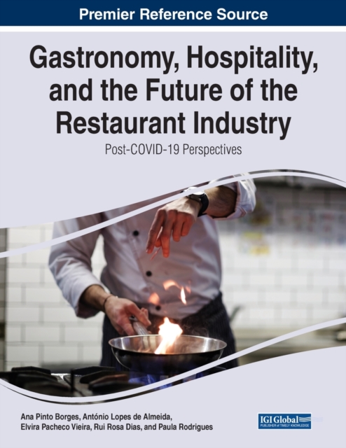 Gastronomy, Hospitality, and the Future of the Restaurant Industry : Post-COVID-19 Perspectives, Paperback / softback Book