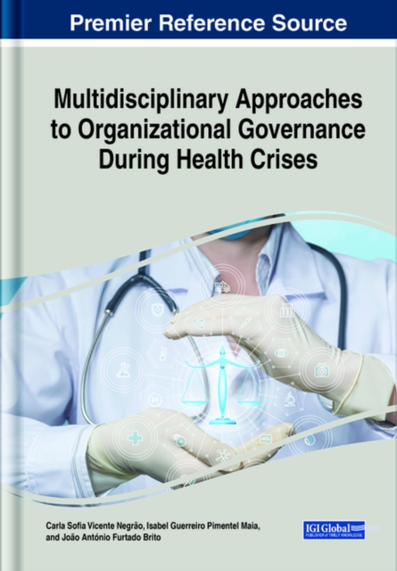 Multidisciplinary Approaches to Organizational Governance During Health Crises, Hardback Book