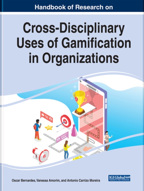 Cross-Disciplinary Uses of Gamification in Organizations, Hardback Book