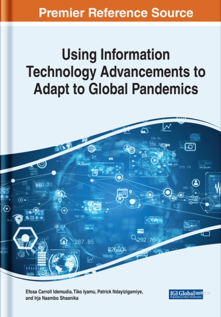 Using Information Technology Advancements to Adapt to Global Pandemics, Hardback Book
