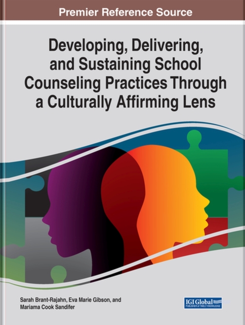 Developing, Delivering, and Sustaining School Counseling Practices Through a Culturally Affirming Lens, Hardback Book
